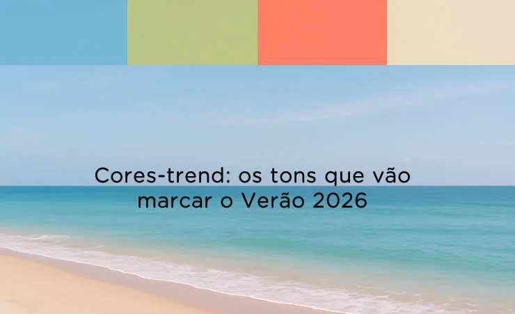 Cores-trend: os tons que vão marcar o Verão 2026